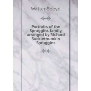   , arranged by Richard Sucklethumkin Spruggins Walter Sneyd Books