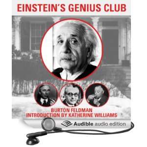 Einsteins Genius Club The True Story of a Group of Scientists Who 
