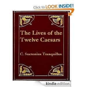 The Lives of the Twelve Caesars, Complete C. Suetonius Tranquillus, T 