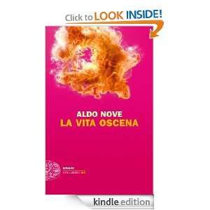 La vita oscena (Einaudi. Stile libero big) (Italian Edition) Aldo 