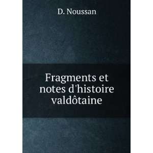   et notes dhistoire valdÃ´taine D. Noussan  Books