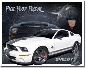 Ford Shelby Mustang Pick Your Poison Tin Metal Sign  