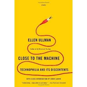    Technophilia and Its Discontents [Paperback] Ellen Ullman Books