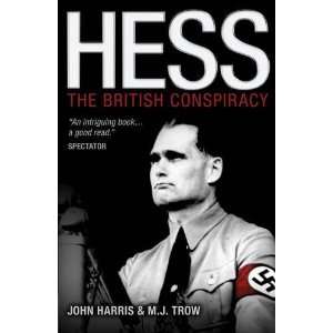  Hess The British Conspiracy. John Harris and M. J. Trow 