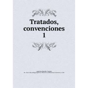  Tratados, convenciones. 1 etc. [from old catalog 