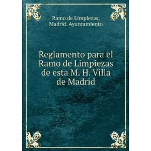   Villa de Madrid Madrid. Ayuntamiento Ramo de Limpiezas Books