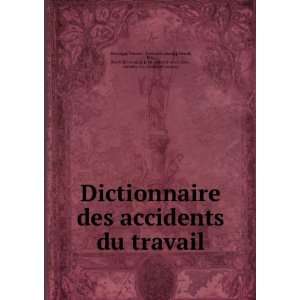 Dictionnaire des accidents du travail: Vincent. [from old 