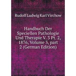   Â part 2 (German Edition) Rudolf Ludwig Karl Virchow Books
