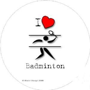  I Love Badminton 2.25 inch (58mm) Pin Badge