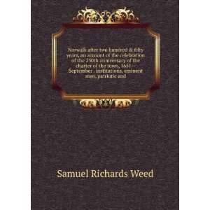  institutions, eminent men, patriotic and: Samuel Richards Weed: Books