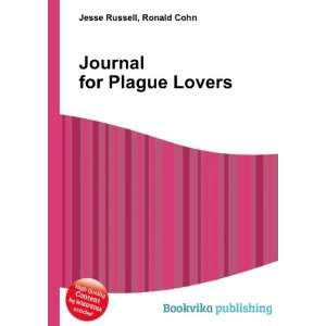  Journal for Plague Lovers Ronald Cohn Jesse Russell 