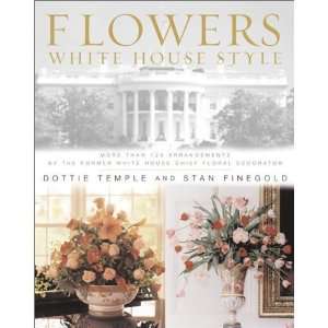  by the Former White House Chief Floral Decorator  Author  Books