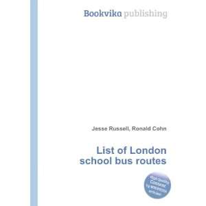  List of London school bus routes: Ronald Cohn Jesse 