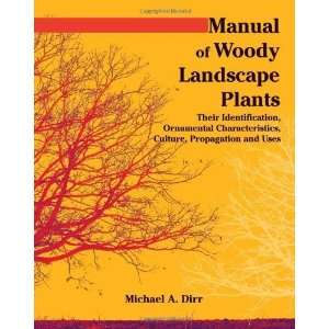  Manual of Woody Landscape Plants: Their Identification 