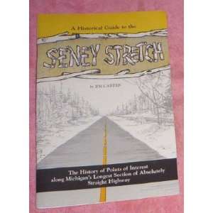  Seney Stretch, Historical Guide, Michigan Jim Carter 