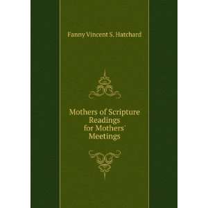  Mothers of Scripture Readings for Mothers Meetings Fanny 