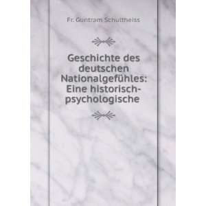   : Eine historisch psychologische .: Fr. Guntram Schultheiss: Books