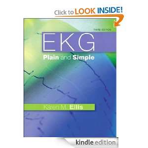 EKG Plain and Simple (3rd Edition) Karen Ellis  Kindle 
