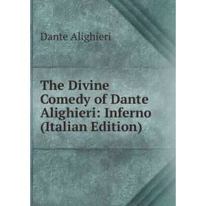   of Dante Alighieri Inferno (Italian Edition) Dante Alighieri Books