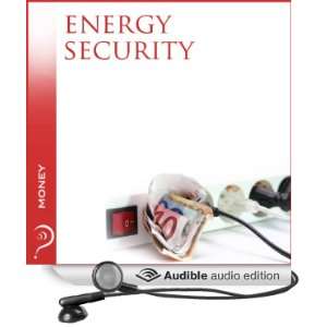  Energy Security Money (Audible Audio Edition) iMinds 