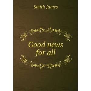  Good news for all James Smith Books