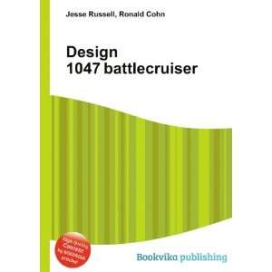    Design 1047 battlecruiser Ronald Cohn Jesse Russell Books