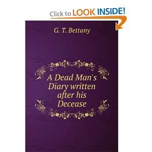   Diary written after his Decease G. T. Bettany  Books