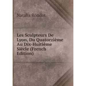   Au Dix HuitiÃ¨me SiÃ¨cle (French Edition) Natalis Rondot Books