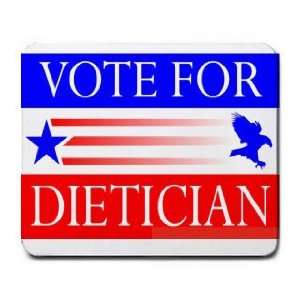  VOTE FOR DIETICIAN Mousepad