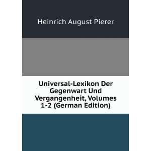 Universal Lexikon Der Gegenwart Und Vergangenheit, Volumes 1 2 (German 