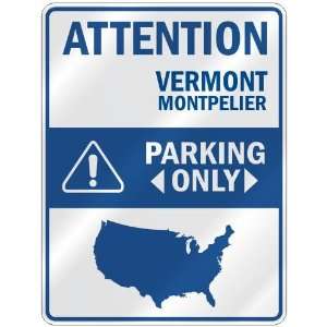 ATTENTION  MONTPELIER PARKING ONLY  PARKING SIGN USA CITY VERMONT