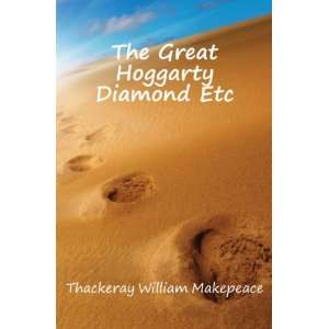   : The Great Hoggarty Diamond Etc: Thackeray William Makepeace: Books