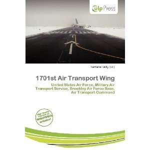  1701st Air Transport Wing (9786200933959) Nethanel Willy Books