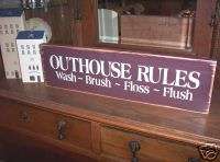 OUTHOUSE RULES Wash~Brush~Floss~Flush wood sign prim  