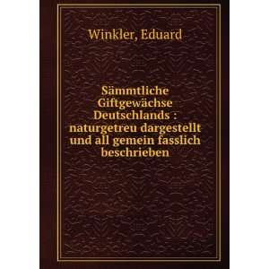   dargestellt und all gemein fasslich beschrieben Eduard Winkler Books