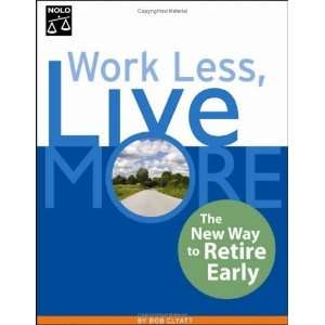   Live More The New Way to Retire Early [Paperback] Bob Clyatt Books