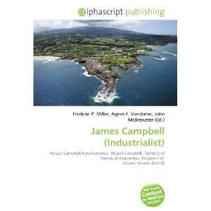  James Campbell (Industrialist) (9786133854758) Books