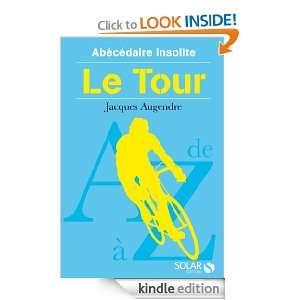 Abécédaire insolite du tour (French Edition) Jacques AUGENDRE 