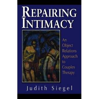 Repairing Intimacy An Object Relations Approach to Couples Therapy 