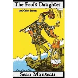   Fools Daughter and Other Stories (9781411657908) Sean Manseau Books