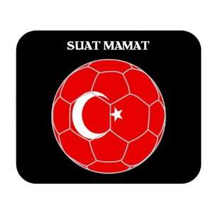  Suat Mamat (Turkey) Soccer Mouse Pad 
