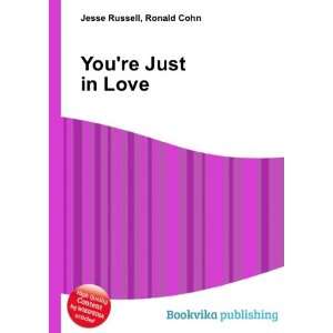  Youre Just in Love Ronald Cohn Jesse Russell Books