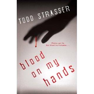 Blood on My Hands (The Thrillogy) by Todd Strasser (Sep 13, 2011)
