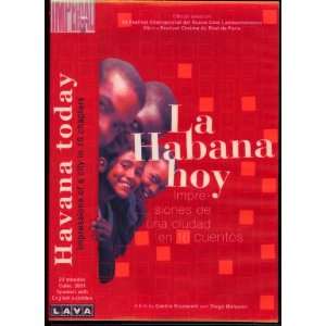 La Habana Hoy Impressiones de Una Ciudad en 16 Cuentos   A Film by 