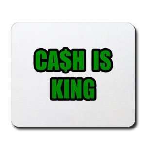  Cash Is King Funny Mousepad by 