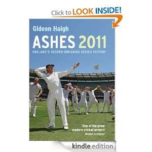 Ashes 2011 Englands Record Breaking Series Victory Gideon Haigh 