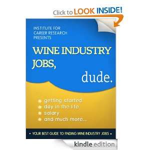 Wine Industry Jobs, Dude (Career Book): Career Books and eBooks 