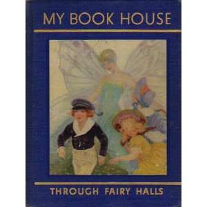  Through Fairy Halls (My Book House, Volume 6) Olive 