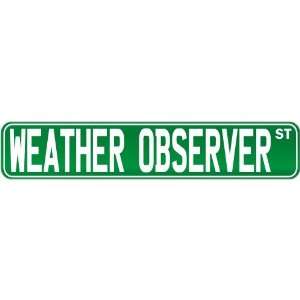  New  Weather Observer Street Sign Signs  Street Sign 
