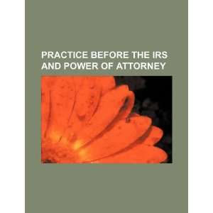  Practice before the IRS and power of attorney 